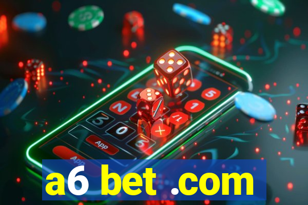 a6 bet .com